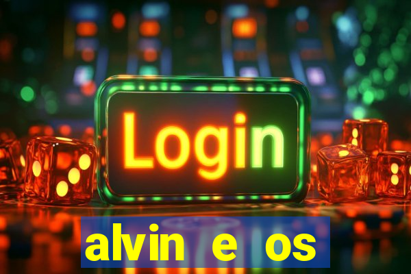 alvin e os esquilos redecanais